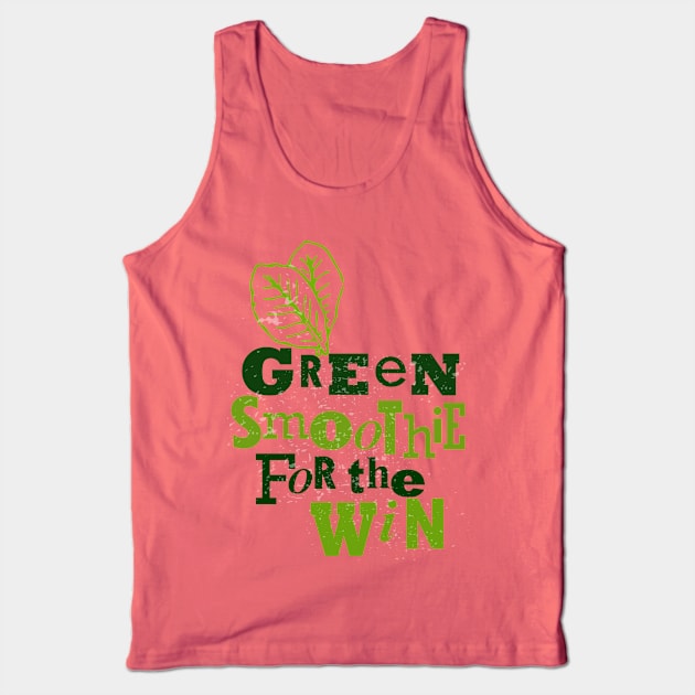 Green smoothie for the win - health food blender cleanse eat clean Tank Top by papillon